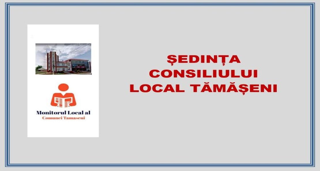 Sedinta Consiliului Local Tamaseni din data de 16.04.2026
